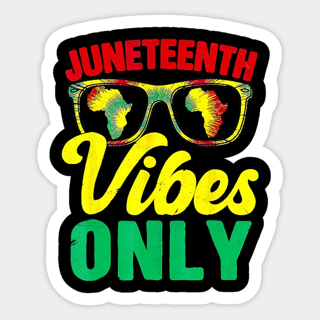 Juneteenth Vibes Only Black History Month African American Sticker by bowenokau